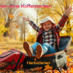 Herbstferien ohne Kofferpacken 2023